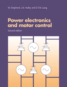 Shepherd / Hulley / Liang | Power Electronics and Motor Control | Buch | 978-0-521-47813-7 | www.sack.de