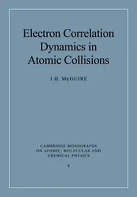 McGuire |  Electron Correlation Dynamics in Atomic Collisions | Buch |  Sack Fachmedien