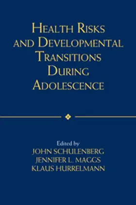 Schulenberg / Maggs / Hurrelmann |  Health Risks and Developmental Transitions during Adolescence | Buch |  Sack Fachmedien