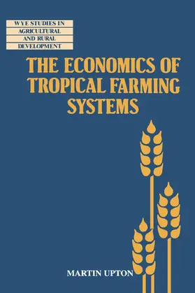 Upton |  The Economics of Tropical Farming Systems | Buch |  Sack Fachmedien