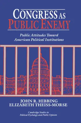 Hibbing / Theiss-Morse |  Congress as Public Enemy | Buch |  Sack Fachmedien