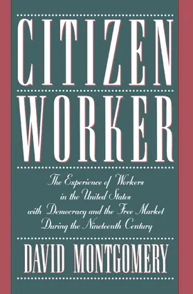 Montgomery | Citizen Worker | Buch | 978-0-521-48380-3 | www.sack.de