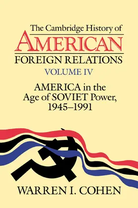 Cohen |  The Cambridge History of American Foreign Relations | Buch |  Sack Fachmedien