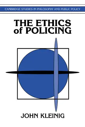 Kleinig |  The Ethics of Policing | Buch |  Sack Fachmedien