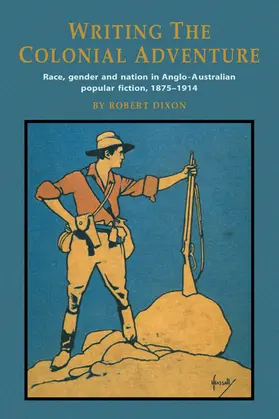 Dixon |  Writing the Colonial Adventure | Buch |  Sack Fachmedien