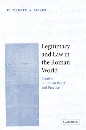 Meyer |  Legitimacy and Law in the Roman World | Buch |  Sack Fachmedien