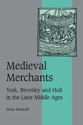 Kermode |  Medieval Merchants | Buch |  Sack Fachmedien