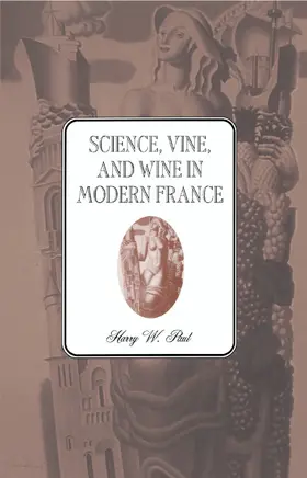 Paul |  Science, Vine and Wine in Modern France | Buch |  Sack Fachmedien