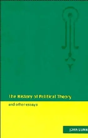 Dunn |  The History of Political Theory and Other Essays | Buch |  Sack Fachmedien