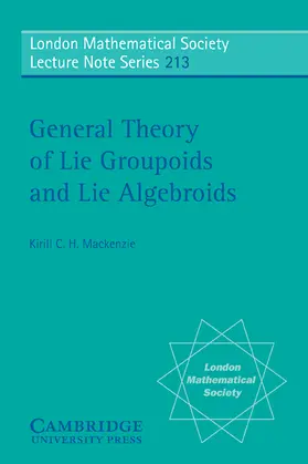 Mackenzie |  General Theory of Lie Groupoids and Lie Algebroids | Buch |  Sack Fachmedien