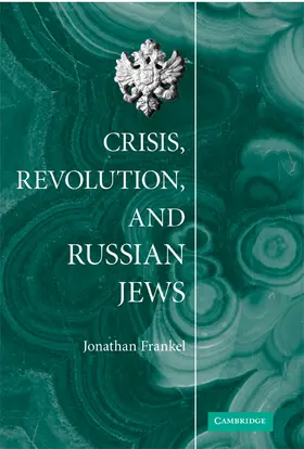 Frankel |  Crisis, Revolution, and Russian Jews | Buch |  Sack Fachmedien