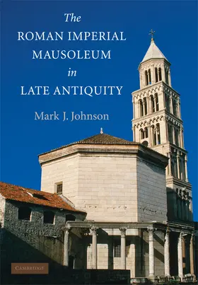 Johnson |  The Roman Imperial Mausoleum in Late Antiquity | Buch |  Sack Fachmedien