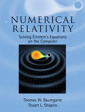 Baumgarte / Shapiro |  Numerical Relativity | Buch |  Sack Fachmedien