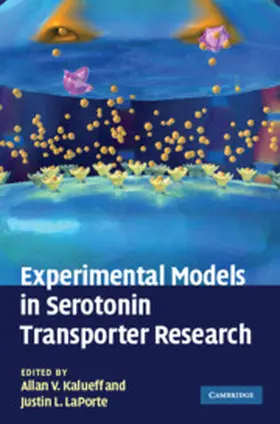 Kalueff / LaPorte | Experimental Models in Serotonin Transporter Research | Buch | 978-0-521-51487-3 | www.sack.de