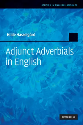Hasselgård |  Adjunct Adverbials in English | Buch |  Sack Fachmedien