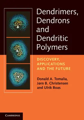 Tomalia / Christensen / Boas |  Dendrimers, Dendrons, and Dendritic Polymers | Buch |  Sack Fachmedien