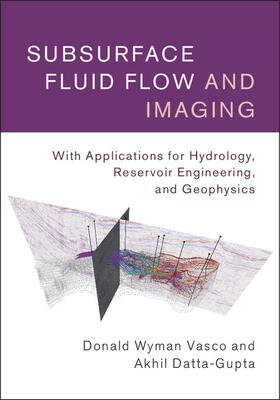Vasco / Datta-Gupta | Subsurface Fluid Flow and Imaging | Buch | 978-0-521-51633-4 | sack.de