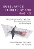 Vasco / Datta-Gupta |  Subsurface Fluid Flow and Imaging | Buch |  Sack Fachmedien