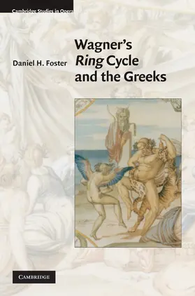 Foster |  Wagner's Ring Cycle and the Greeks | Buch |  Sack Fachmedien