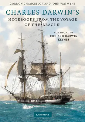Chancellor / van Wyhe |  Charles Darwin's Notebooks from the Voyage of the Beagle | Buch |  Sack Fachmedien