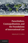 Sellers |  Parochialism, Cosmopolitanism, and the Foundations of International Law | Buch |  Sack Fachmedien