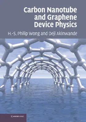 Wong / Akinwande |  Carbon Nanotube and Graphene Device Physics | Buch |  Sack Fachmedien
