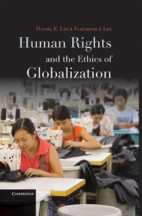 Lee |  Human Rights and the Ethics of Globalization | Buch |  Sack Fachmedien