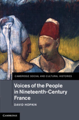 Hopkin |  Voices of the People in Nineteenth-Century France | Buch |  Sack Fachmedien