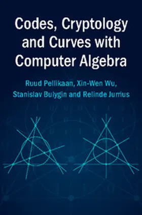 Bulygin / Pellikaan / Wu |  Codes, Cryptology and Curves with Computer             Algebra | Buch |  Sack Fachmedien
