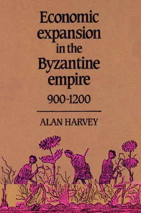 Harvey |  Economic Expansion in the Byzantine Empire, 900 1200 | Buch |  Sack Fachmedien