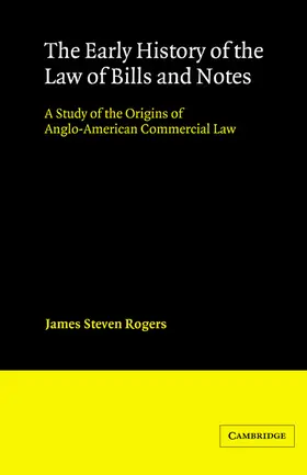 Rogers |  The Early History of the Law of Bills and Notes | Buch |  Sack Fachmedien