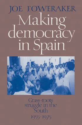 Foweraker |  Making Democracy in Spain | Buch |  Sack Fachmedien