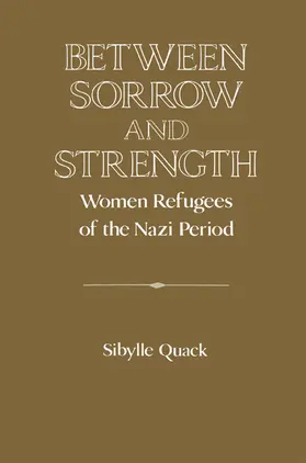 Lazar / Quack / Mauch |  Between Sorrow and Strength | Buch |  Sack Fachmedien