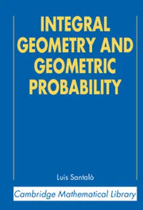 Santalo / Santaló |  Integral Geometry and Geometric Probability | Buch |  Sack Fachmedien