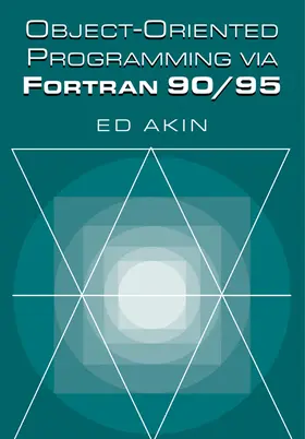 Akin |  Object-Oriented Programming Via FORTRAN 90/95 | Buch |  Sack Fachmedien