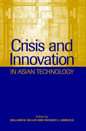 Keller / Samuels |  Crisis and Innovation in Asian Technology | Buch |  Sack Fachmedien