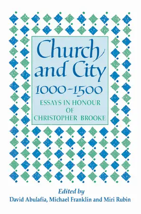 Abulafia / Franklin / Rubin |  Church and City, 1000 1500 | Buch |  Sack Fachmedien