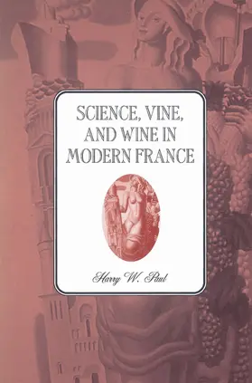Paul |  Science, Vine and Wine in Modern France | Buch |  Sack Fachmedien