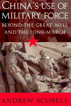 Scobell | China's Use of Military Force | Buch | 978-0-521-52585-5 | www.sack.de