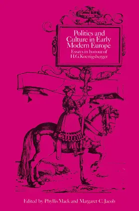 Mack / Jacob |  Politics and Culture in Early Modern Europe | Buch |  Sack Fachmedien