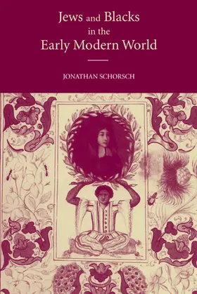 Schorsch |  Jews and Blacks Early Modern World | Buch |  Sack Fachmedien