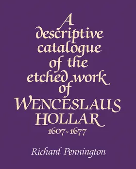 Pennington |  A Descriptive Catalogue of the Etched Work of Wenceslaus Hollar 1607 1677 | Buch |  Sack Fachmedien