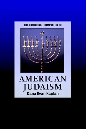 Kaplan |  The Cambridge Companion to American Judaism | Buch |  Sack Fachmedien