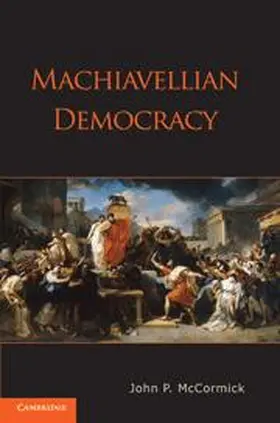 McCormick |  Machiavellian Democracy | Buch |  Sack Fachmedien