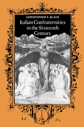 Black |  Italian Confraternities in the Sixteenth Century | Buch |  Sack Fachmedien