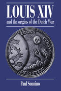 Sonnino / Elliott / Hufton |  Louis XIV and the Origins of the Dutch War | Buch |  Sack Fachmedien