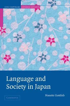 Gottlieb |  Language and Society in Japan | Buch |  Sack Fachmedien