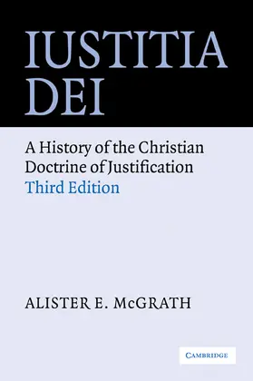 McGrath | Iustitia Dei: A History of the Christian Doctrine of Justification | Buch | 978-0-521-53389-8 | sack.de
