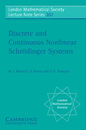 Ablowitz / Prinari / Trubatch |  Discrete and Continuous Nonlinear Schrodinger Systems | Buch |  Sack Fachmedien