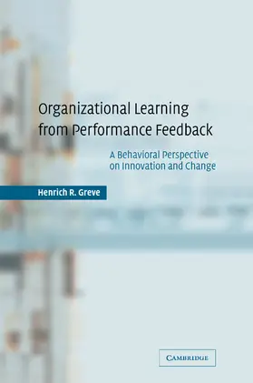 Greve |  Organizational Learning from Performance Feedback | Buch |  Sack Fachmedien